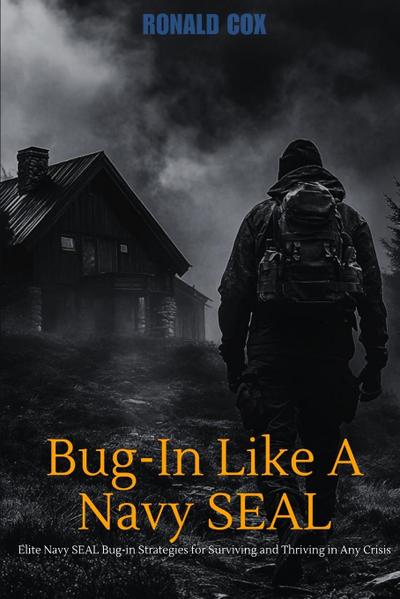 Cox, R: Bug-In Like A Navy SEAL