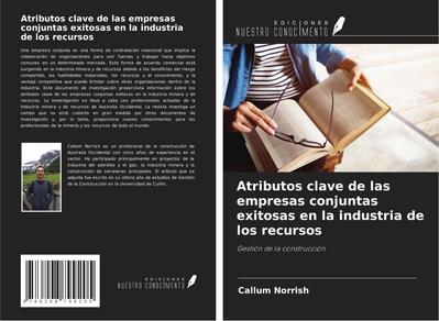 Atributos clave de las empresas conjuntas exitosas en la industria de los recursos