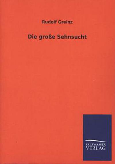 Die große Sehnsucht