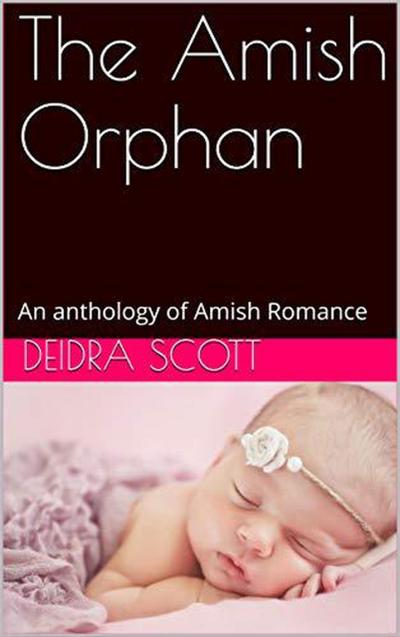 The Amish Orphan An Anthology of Amish Romance