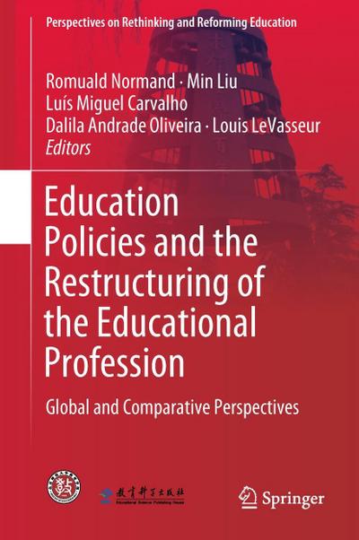 Education Policies and the Restructuring of the Educational Profession