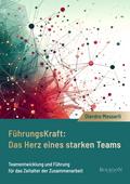 Führungskraft: Das Herz eines starken Teams