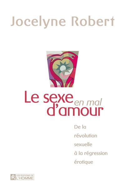 Le sexe en mal d’amour