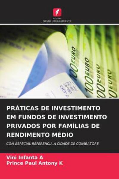 PRÁTICAS DE INVESTIMENTO EM FUNDOS DE INVESTIMENTO PRIVADOS POR FAMÍLIAS DE RENDIMENTO MÉDIO
