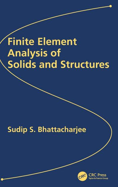 Finite Element Analysis of Solids and Structures