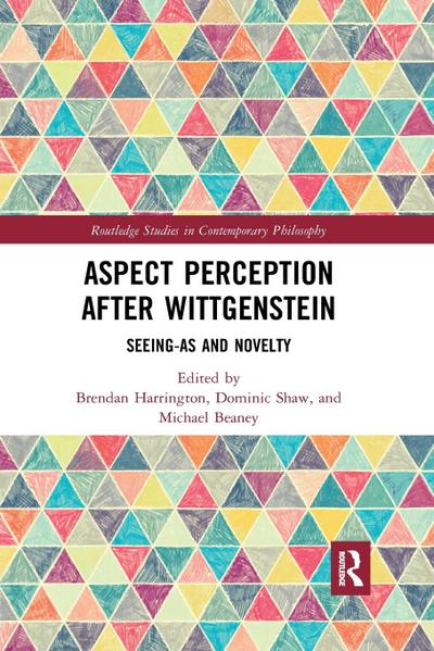 Aspect Perception after Wittgenstein