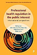 Professional Health Regulation in the Public Interest