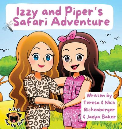 Izzy and Piper’s Safari Adventure