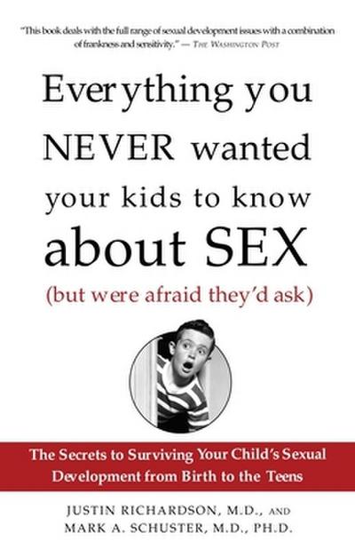 Everything You Never Wanted Your Kids to Know About Sex (But Were Afraid They’d Ask)