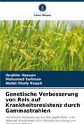 Genetische Verbesserung von Reis auf Krankheitsresistenz durch Gammastrahlen