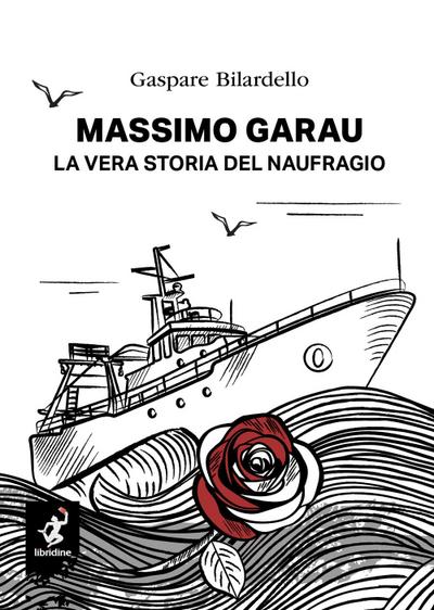 Massimo Garau. La vera storia del naufragio