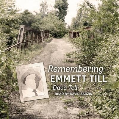 Remembering Emmett Till Lib/E