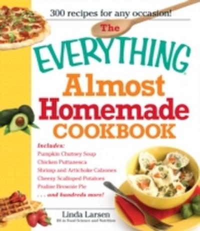 Everything Almost Homemade Cookbook