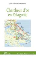 Chercheur d’or en Patagonie