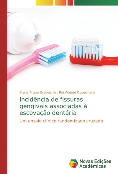 Incidência de fissuras gengivais associadas à escovação dentária