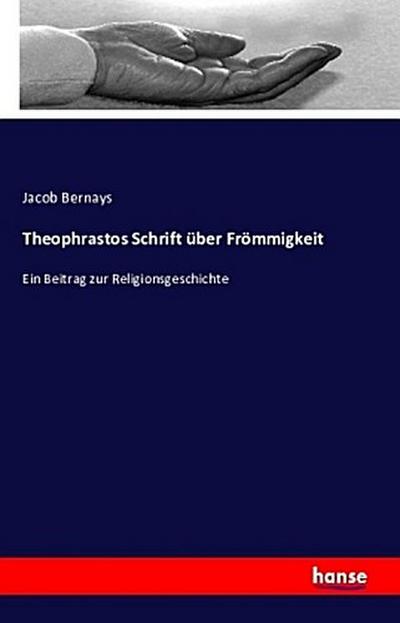 Theophrastos Schrift über Frömmigkeit