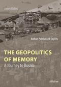The Geopolitics of Memory