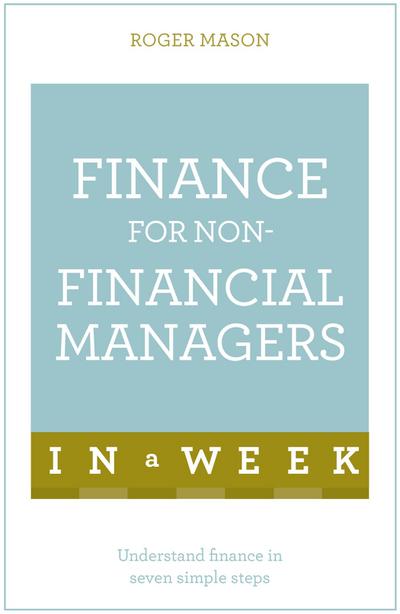 Finance for Non-Financial Managers in a Week