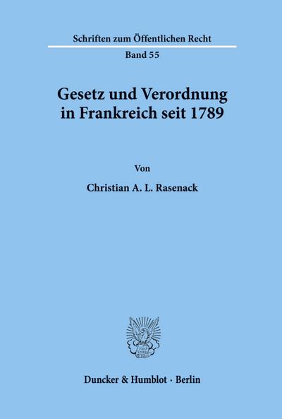 Gesetz und Verordnung in Frankreich seit 1789.