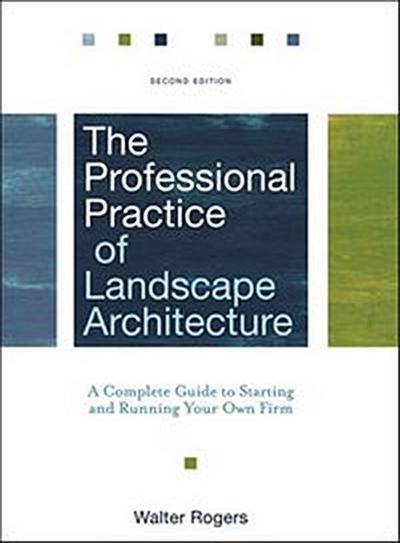 The Professional Practice of Landscape Architecture
