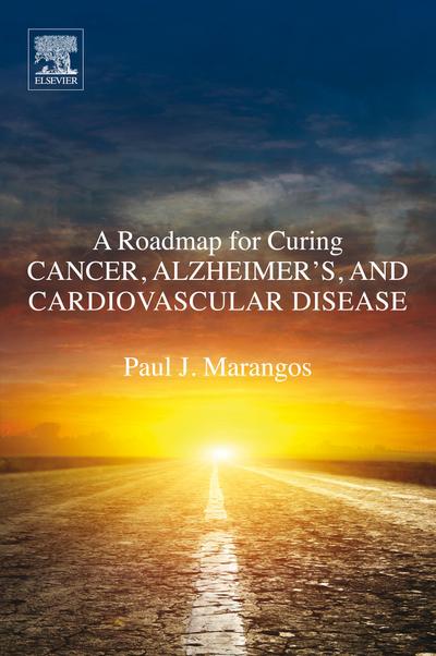 A Roadmap for Curing Cancer, Alzheimer’s, and Cardiovascular Disease