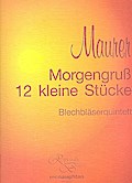 Morgengruß für 2 Trompeten, 2 Hörnerund Posaune