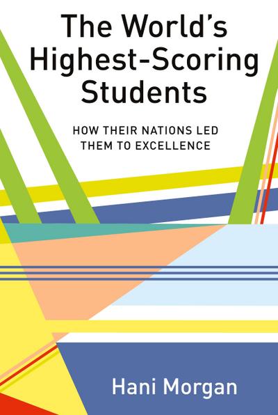 The World’s Highest-Scoring Students