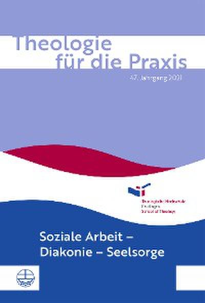 Theologie für die Praxis | 47. Jg. (2021)