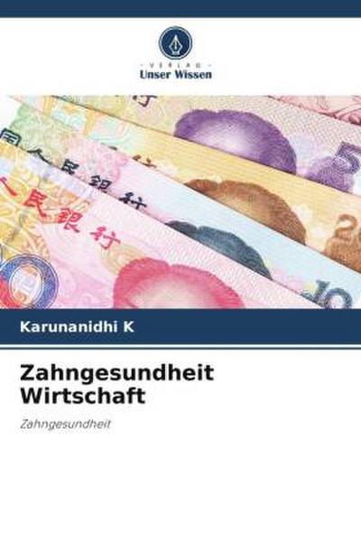 Zahngesundheit Wirtschaft