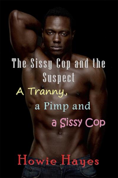The Sissy Cop and the Suspect
