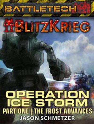 BattleTech: The Frost Advances (Operation Ice Storm, Part 1)