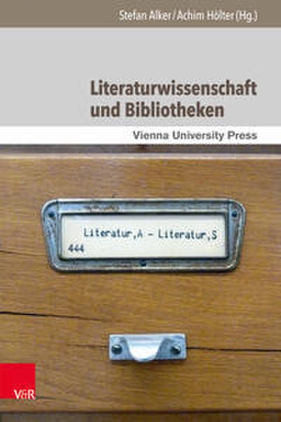 Literaturwissenschaft und Bibliotheken
