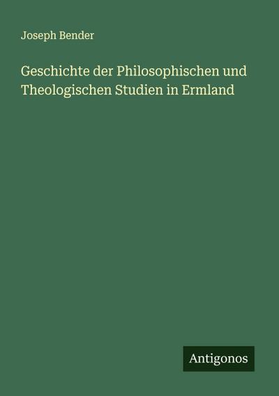 Geschichte der Philosophischen und Theologischen Studien in Ermland