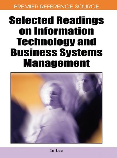 Selected Readings on Information Technology and Business Systems Management