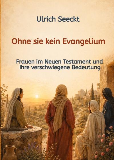 Ohne sie kein Evangelium