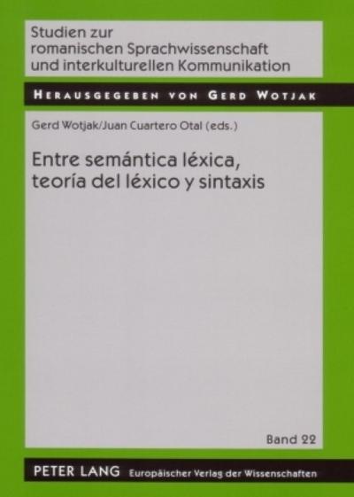 Entre semántica léxica, teoría del léxico y sintaxis