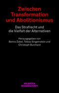 Zwischen Transformation und Abolitionismus