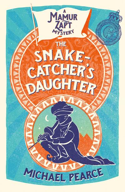 The Snake-Catcher’s Daughter (Mamur Zapt, Book 8)