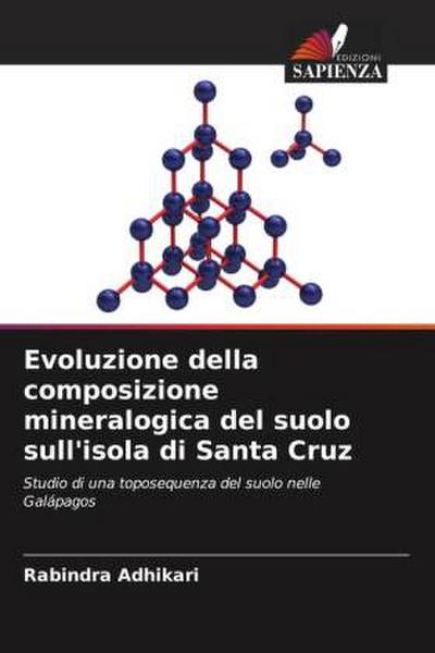 Evoluzione della composizione mineralogica del suolo sull’isola di Santa Cruz