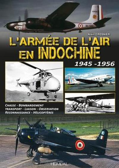 L’Armée de l’Air En Indochine 1945-1956