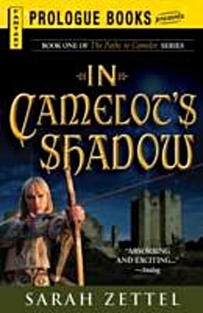In Camelot’s Shadow