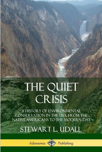 The Quiet Crisis