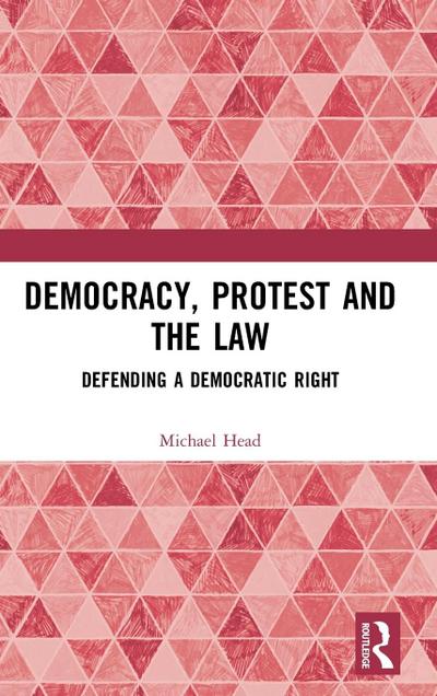 Democracy, Protest and the Law