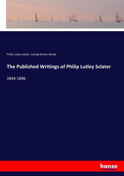 The Published Writings of Philip Lutley Sclater