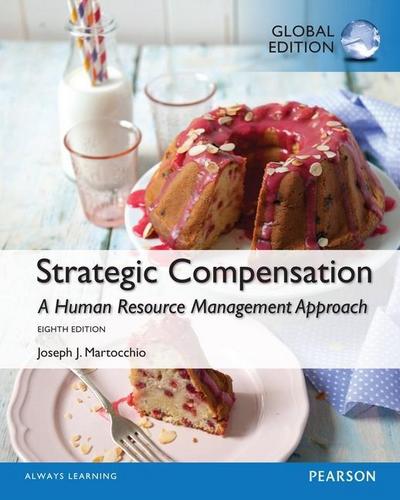 Martocchio, J: Strategic Compensation: A Human Resource Mana