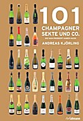 101 Champagner, Sekte und Co.: die man probiert ha ...