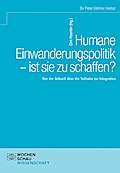 Humane Einwanderungspolitik - ist sie zu schaffen?
