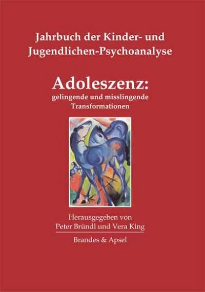 Adoleszenz: gelingende und misslingende Transformationen
