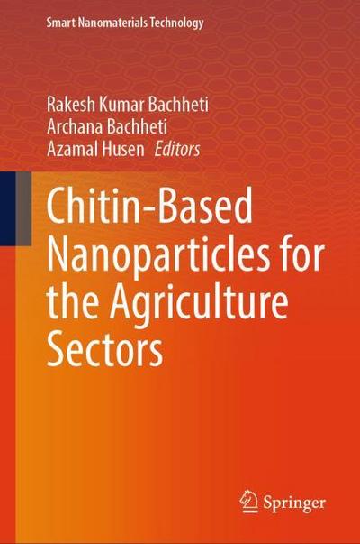 Chitin-Based Nanoparticles for the Agriculture Sectors