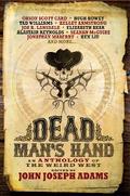 Dead Man’s Hand: An Anthology of the Weird West